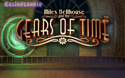 Play Miles Bellhouse And The Gears Of Time Slot