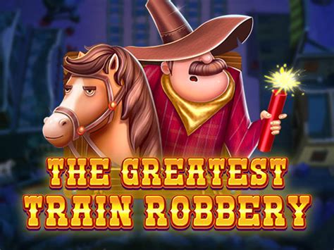 Play The Greatest Train Robbery Slot