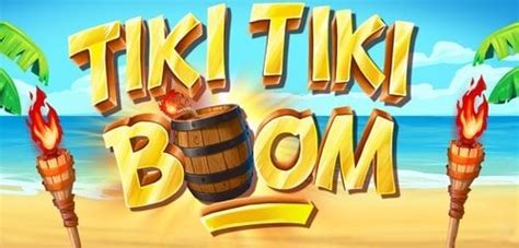 Play Tiki Tiki Boom Slot