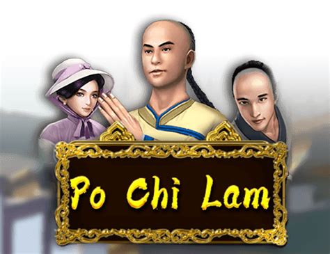 Po Chi Lam Review 2024