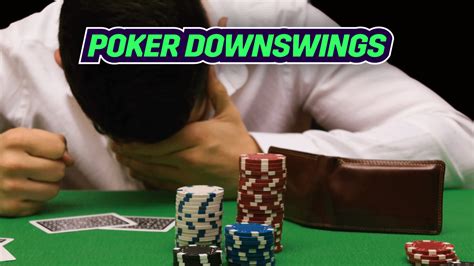 Poker Downswing Quanto Tempo