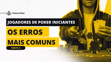 Poker Erros Mais Comuns