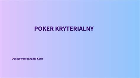 Poker Kryterialny Historia