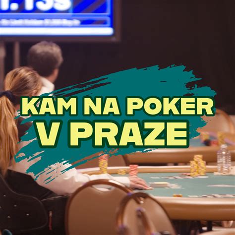 Poker Turnaje Praha Dnes