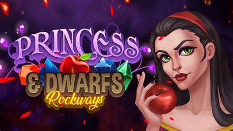 Princess Dwarfs Rockways Betano
