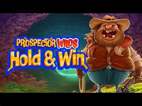 Prospector Wilds Hold And Win Slot Gratis