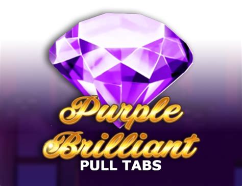 Purple Brilliant Pull Tabs Parimatch