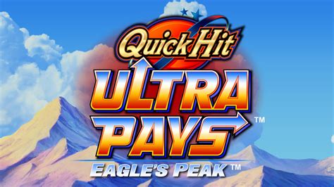 Quick Hit Ultra Pays Eagles Peak Brabet