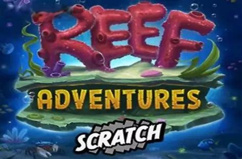 Reef Adventures Scratch Slot - Play Online