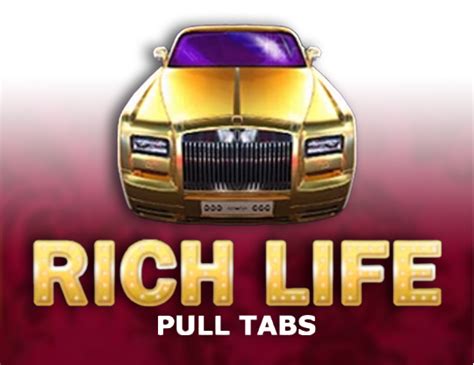 Rich Life Pull Tabs Slot - Play Online