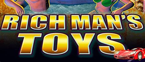 Rich Man S Toys Bwin