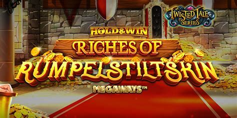 Riches Of Rumpelstiltskin Megaways Bwin