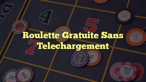 Roleta Gratuite Sans Telechargement