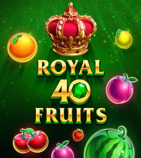 Royal 40 Fruits Bwin