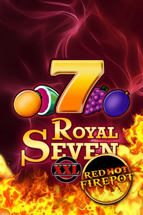 Royal Seven Xxl Red Hot Firepot Sportingbet