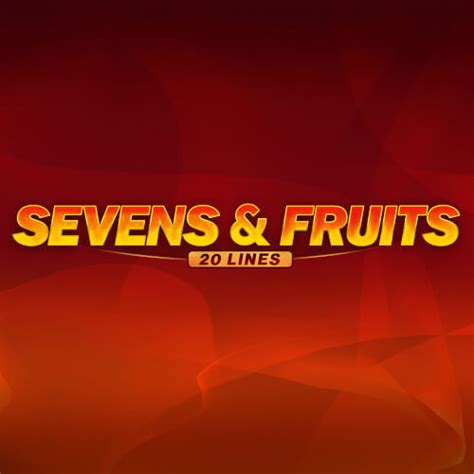 Sevens Fruits 20 Lines Betano