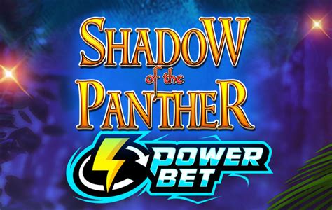 Shadow Of The Panther Power Bet Sportingbet