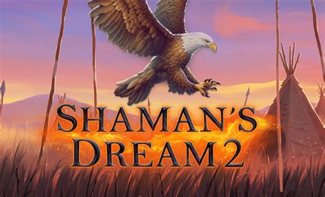 Shaman S Dream 2 Leovegas