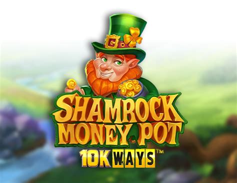 Shamrock Money Pot 10k Ways Slot - Play Online