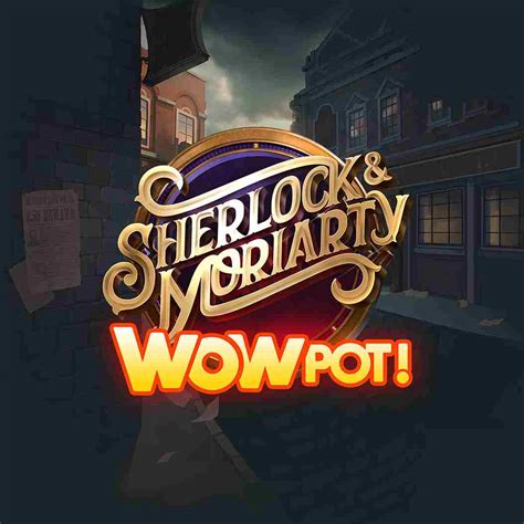 Sherlock And Moriarty Wowpot Leovegas