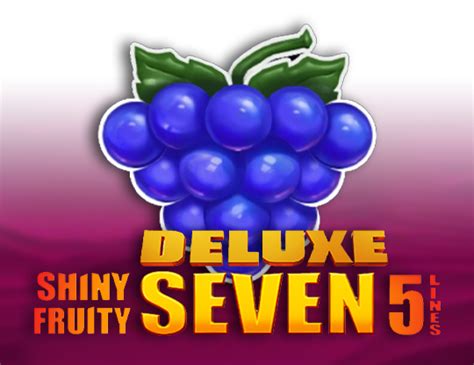 Shiny Fruity Seven Deluxe 5 Lines Bwin