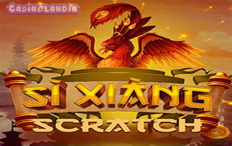 Si Xiang Scratch Netbet