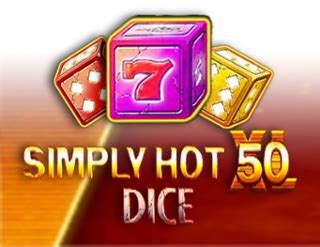 Simple Hot Xl 50 Dice Bet365