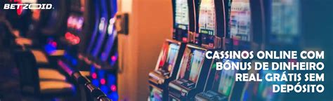 Sites De Casino Com Dinheiro Gratis Sem Deposito