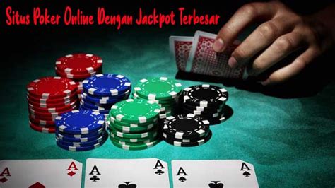 Situs Poker Online Jackpot Terbesar
