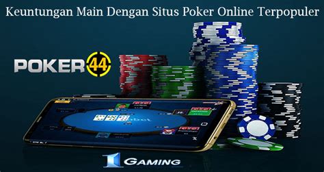 Situs Poker Online Terpopuler Indonesia