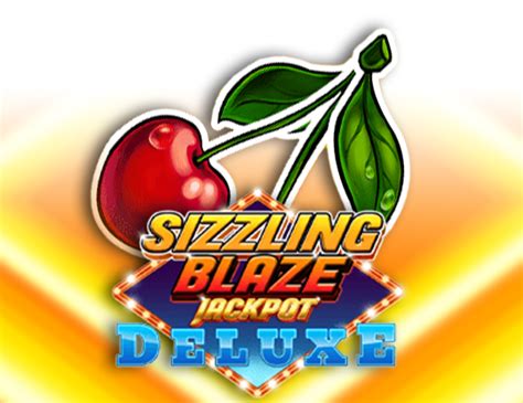 Sizzling Blaze Jackpot Deluxe Blaze