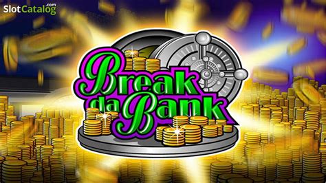 Slot Break Da Bank Again