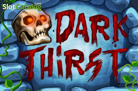 Slot Dark Thirst
