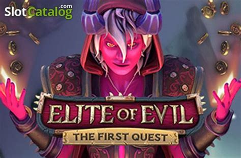 Slot Elite Of Evil The First Quest