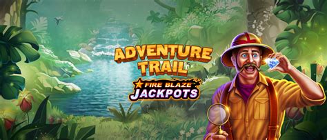 Slot Fire Blaze Adventure Trail