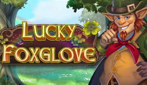 Slot Lucky Foxglove