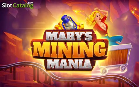 Slot Mary S Mining Mania