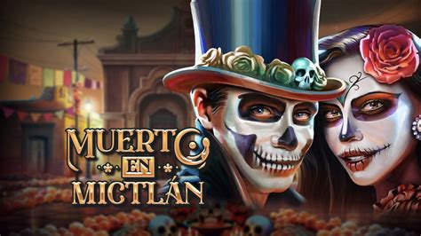 Slot Muerto En Mictlan