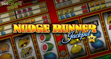 Slot Nudge Runner Jackpot
