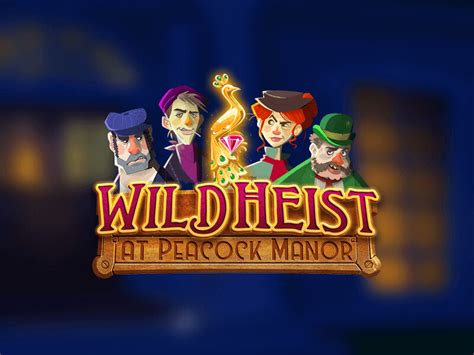 Slot Wild Heist At Peacock Manor