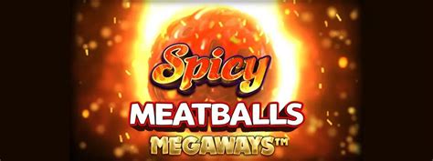 Spicy Meatballs Megaways Blaze