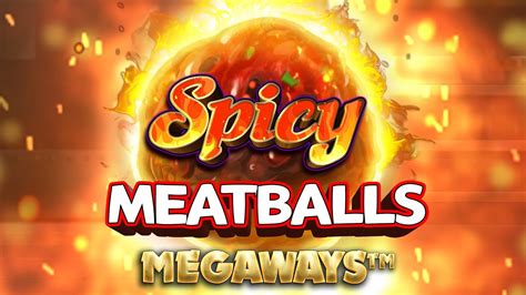 Spicy Meatballs Megaways Leovegas