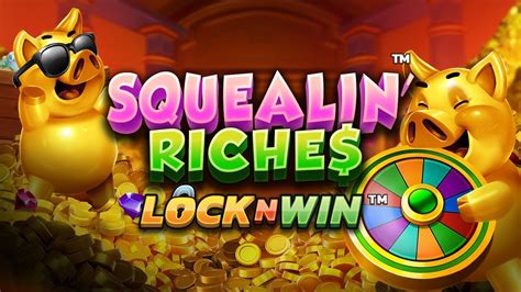 Squealin Riches Brabet