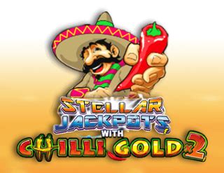 Stellar Jackpots With Chilli Gold X2 Review 2024