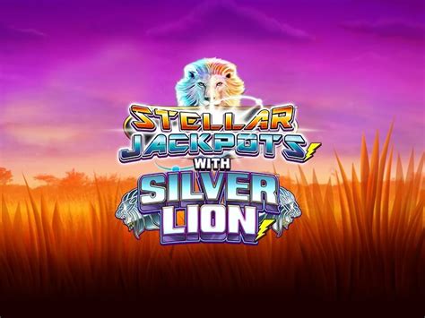Stellar Jackpots With Silver Lion Betway