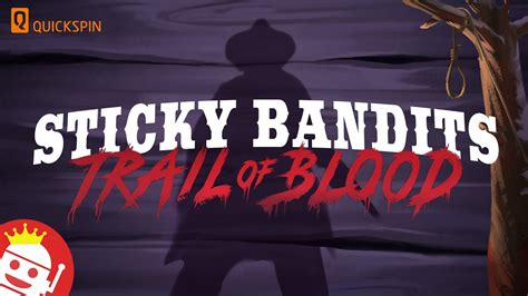 Sticky Bandits Trail Of Blood Novibet