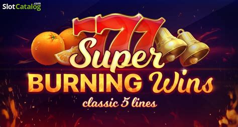 Super Burning Wins Classic 5 Lines Slot Gratis