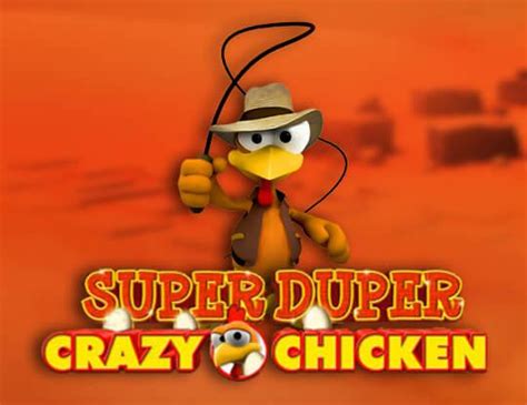 Super Duper Crazy Chicken Parimatch