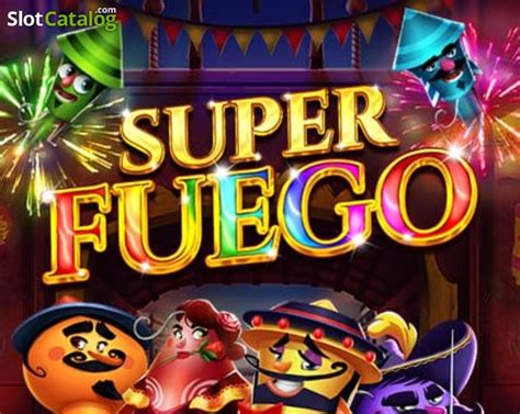 Super Fuego Slot Gratis