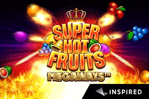 Super Hot Fruits Megaways Betsson